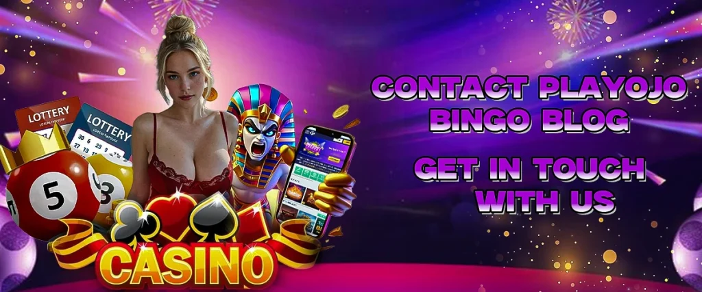 Contact PlayOJO Bingo Blog Support and Media Team