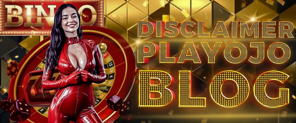 PlayOJO Bingo Disclaimer – Informational Use Only